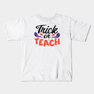 Trick or Teach // Funny Teacher Halloween Kids T-Shirt